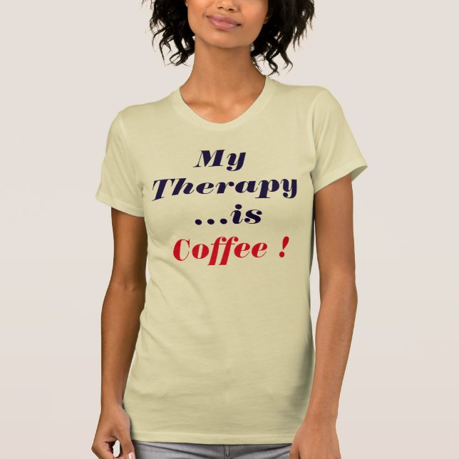 Camiseta "Mi Terapia es un Café" (Anverso)