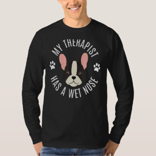 Camiseta Mi Terapia Tiene Un Dueño De Perro De La Nariz Moj