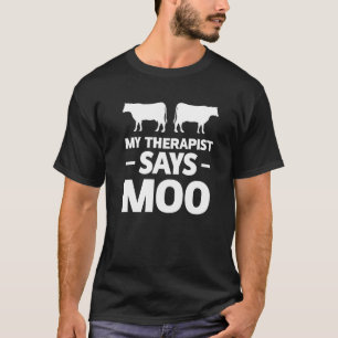 Camiseta Mi terapista dice que Moo Famer
