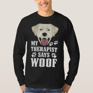 Camiseta Mi terapista hace que Woof Labrador se recupere