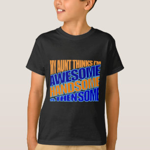 Camiseta Mi tía cree que soy increíble.