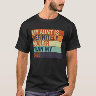 Camiseta Mi Tía Es Definitivamente Más Fría Que La Tía De G
