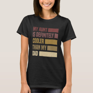 Camiseta Mi Tía Es Definitivamente Más Fría Que La Tía De M