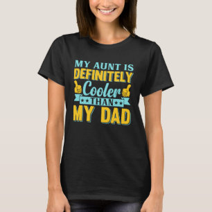 Camiseta Mi Tía Es Definitivamente Más Fría Que La Tía De M