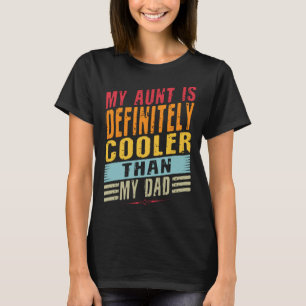 Camiseta Mi Tía Es Definitivamente Más Fría Que La Tía De M