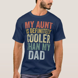 Camiseta Mi Tía Es Definitivamente Más Fría Que La Tía De M