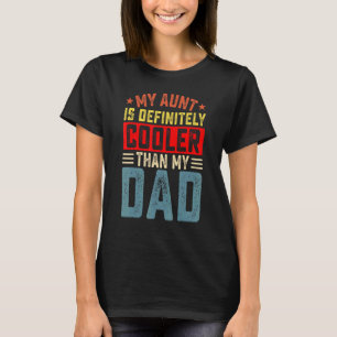 Camiseta Mi Tía Es Definitivamente Más Fría Que La Tía De M