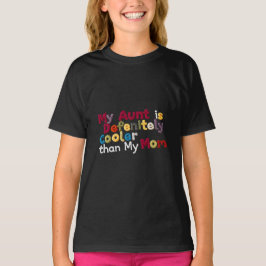 Camiseta Mi tía es definitivamente más fría que mi mamá
