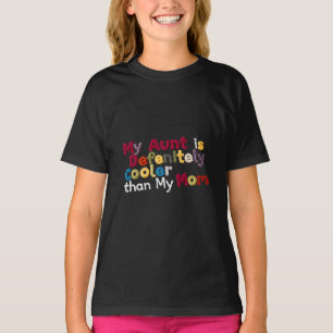 Camiseta Mi tía es definitivamente más fría que mi mamá