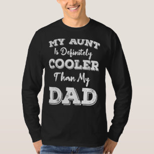 Camiseta Mi Tía Es Definitivamente Más Fría Que Mi Niña Pap