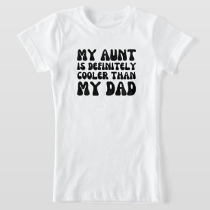 Camiseta Mi tía es definitivamente más fría que mi papá