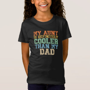 Camiseta Mi Tía Es Definitivamente Más Fría Que Mi Papá