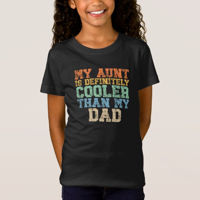 Camiseta Mi Tía Es Definitivamente Más Fría Que Mi Papá (Anverso)