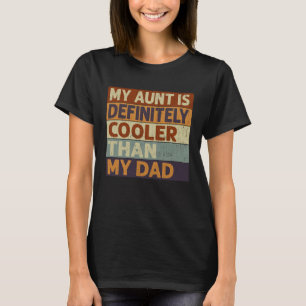Camiseta Mi Tía Es Definitivamente Más Fría Que Mi Papá Gua