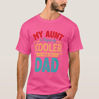 Camiseta Mi Tía Es Definitivamente Más Fría Que Mi Papá, Tí
