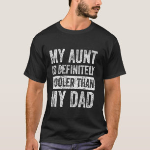 Camiseta Mi tía es definitivamente más genial que mi padre
