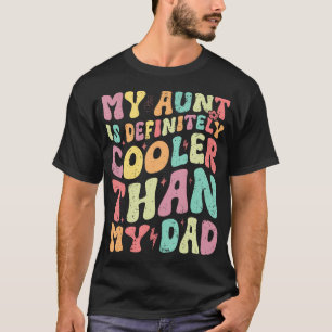 Camiseta Mi tía es definitivamente más genial que mi padre