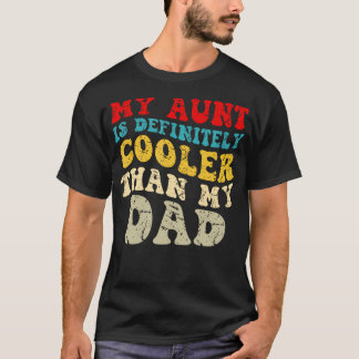 Camiseta Mi tía es definitivamente más genial que mi padre