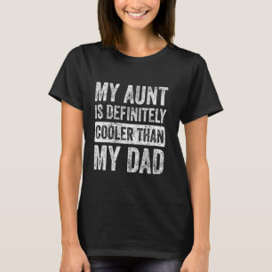 Camiseta Mi tía es definitivamente más genial que mi papá c