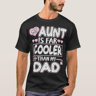 Camiseta Mi Tía Es Más Fría Que Mi Tía Papá Niece