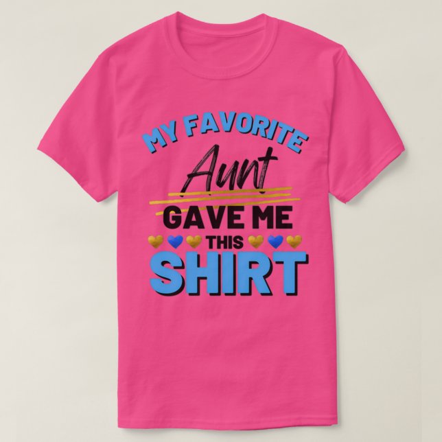 Camiseta mi tía favorita me dio esto (Diseño del anverso)