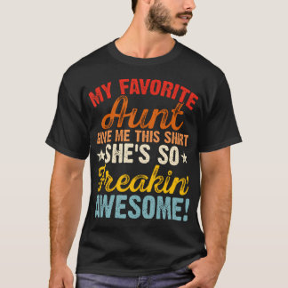 Camiseta Mi tía favorita me dio esto, es increíblemente gen