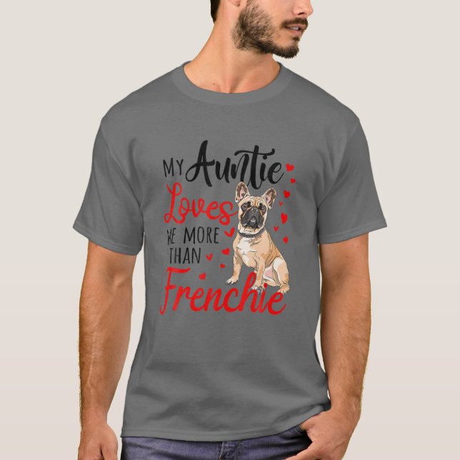 Camiseta Mi tía Me Ama Más Que El Bulldog Francés Mamá Mo (Anverso)