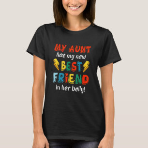 Camiseta Mi tía tiene a mi nueva mejor amiga en su Belly gr