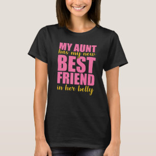 Camiseta Mi Tía Tiene Mi Nueva Mejor Amigo En Su Belly