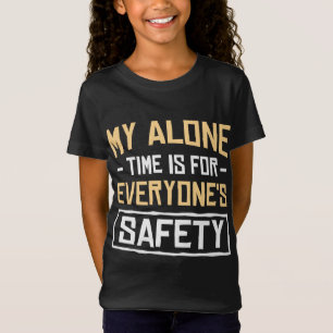 Camiseta Mi tiempo a solas es para la seguridad de todos Ca