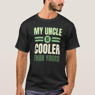 Camiseta Mi Tío Es Más Frío Que El Mejor Tío Que Nunca.