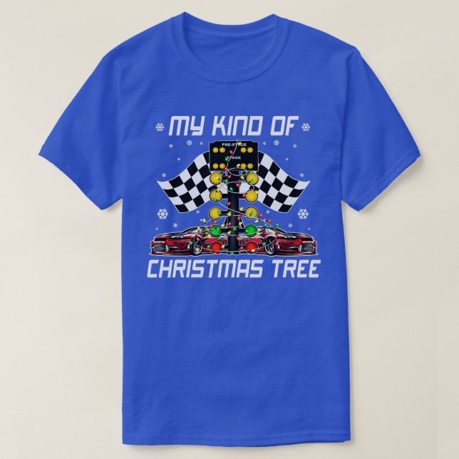 Camiseta Mi Tipo De Árbol De Navidad Arrastrar Carreras Ray (Diseño del anverso)