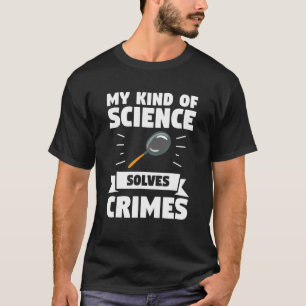 Camiseta Mi Tipo De Ciencia Resuelve Al Detective Investi D