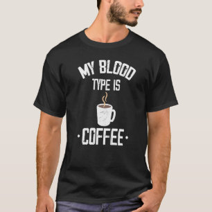 Camiseta Mi Tipo De Sangre Es Café.