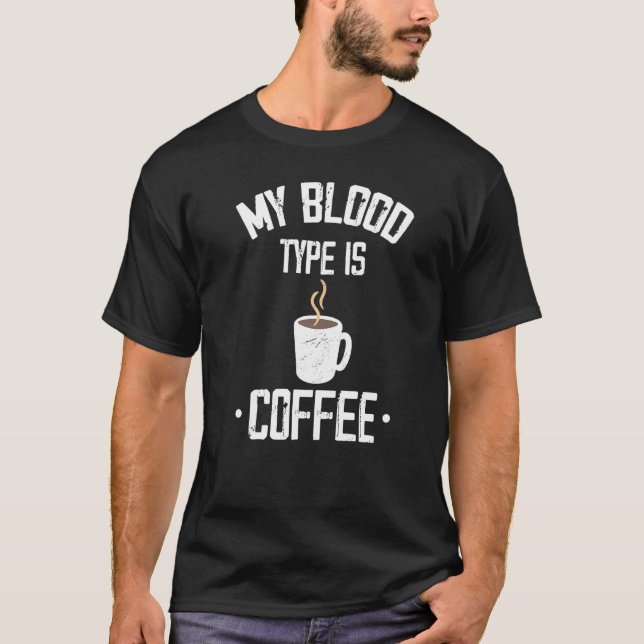 Camiseta Mi Tipo De Sangre Es Café. (Anverso)