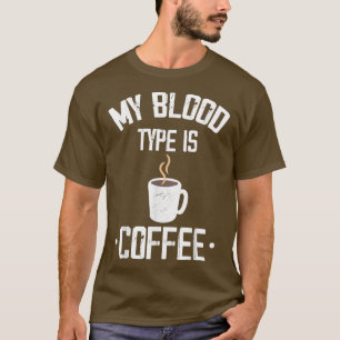 Camiseta Mi Tipo De Sangre Es CaféCafé
