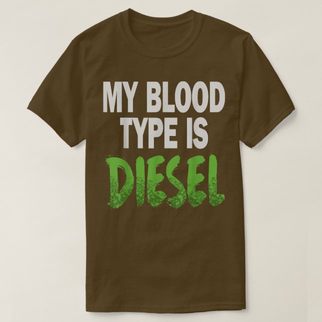 Camiseta Mi tipo de sangre es camión diésel (Diseño del anverso)