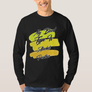 Camiseta Mi Tipo De Sangre Es El Alcohol Positivo Sarcástic