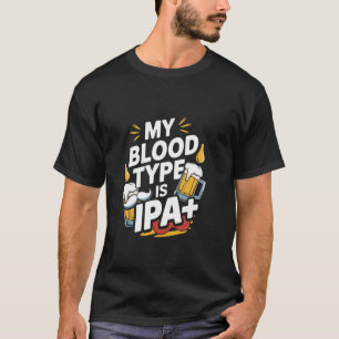Camiseta Mi tipo de sangre es IPA divertido IPA bebiendo ce