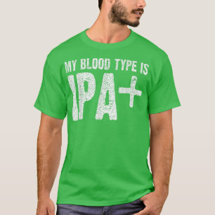 Camiseta Mi tipo de sangre es la cerveza Craft Positiva IPA