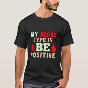 Camiseta Mi tipo de sangre es positivo