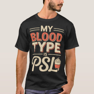 Camiseta Mi tipo de sangre es Psl Pumpkin Spice