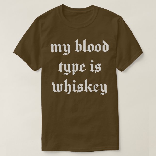 Camiseta Mi Tipo De Sangre Es Whiskey (Diseño del anverso)