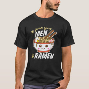 Camiseta Mi Tipo Favorito De Hombres Es Ramen Kawaii Noodle