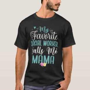 Camiseta Mi trabajador social favorito me llama Mamá Cute 2