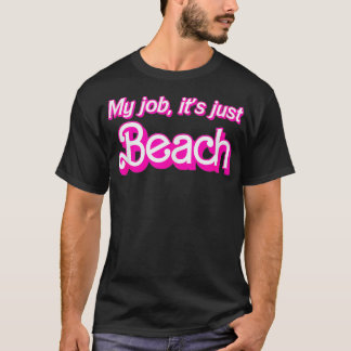 Camiseta Mi Trabajo Es Beach Retro Rosa Funny Beach Lover M