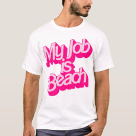 Camiseta Mi Trabajo Es Playa - Cita Graciosa De Ken