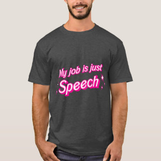 Camiseta Mi trabajo es solo discurso amigo chico familia