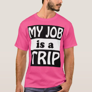 Camiseta Mi trabajo es un viaje 8