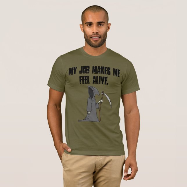 Camiseta Mi trabajo hace que siente vivo (Anverso completo)